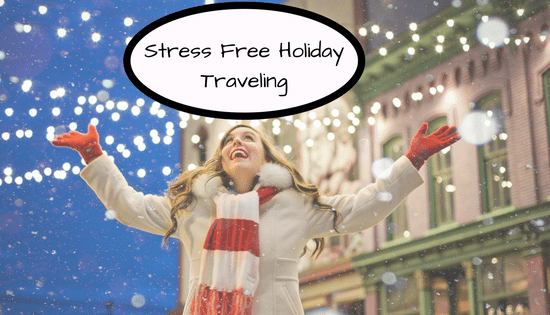 Stress Free Holiday Traveling