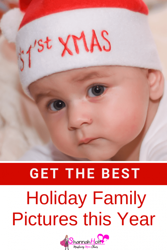 Baby posing for his 1st Christmas portrait with text Get the best holiday family pictures this year. 