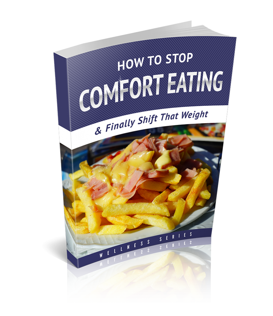 How to Stop Comfort Eating and finally shift that weight guide cover